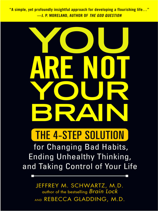 Title details for You Are Not Your Brain by Jeffrey Schwartz MD - Wait list